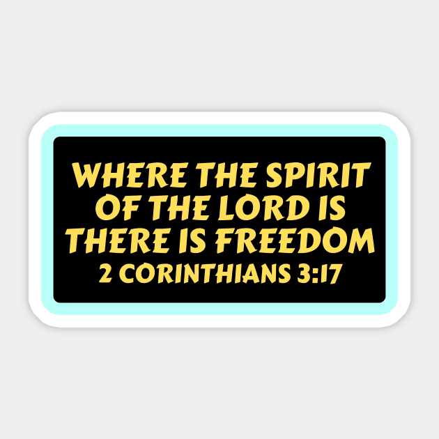 Where The Spirit Of The Lord Is There Is Freedom | Christian Saying Sticker by All Things Gospel